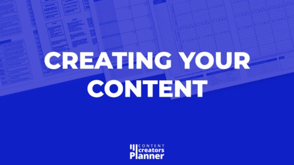 Creating Your Content